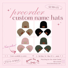 Load image into Gallery viewer, Custom Name Beanie PREORDER- TAT 6-8 WEEKS from close of preorder
